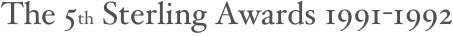 The 5th Sterling Awards 1991-1992